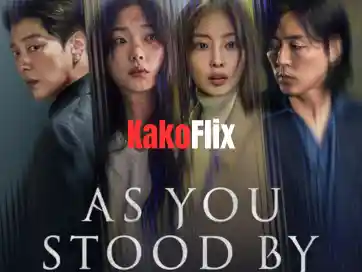 As You Stood By 2025 Korean Drama Hindi Dubbed